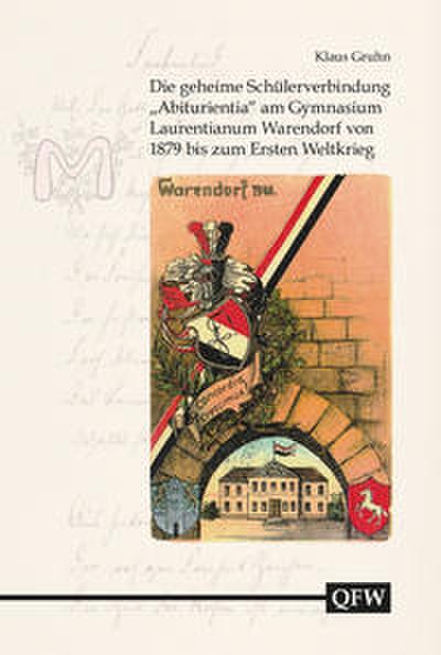Die geheime Schülerverbindung Abiturientia am Gymnasium Laurentianum Warendorf von 1879 bis zum Ersten Weltkrieg