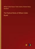 The Poetical Works of William Cullen Bryant