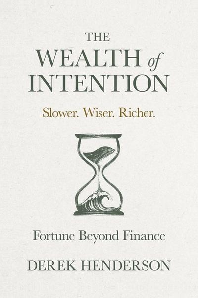 The Wealth of Intention