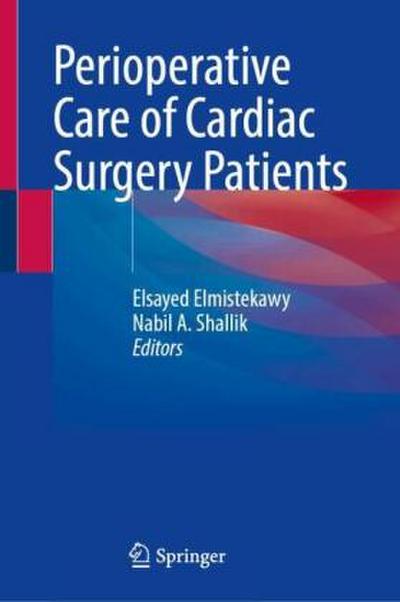 Perioperative Care of Cardiac Surgery Patients