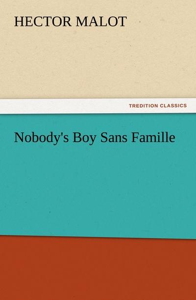 Nobody’s Boy Sans Famille