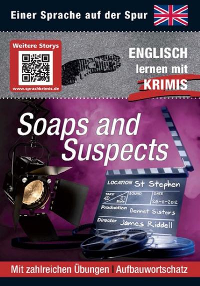 Soaps and Suspects: Sprachen lernen mit Krimis (Sprachkrimis)