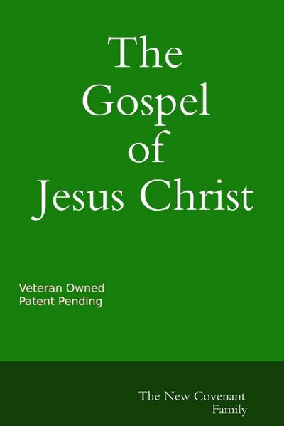 The Gospel of Jesus Christ The New Covenant