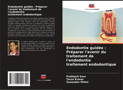 Endodontie guidée : Préparer l’avenir du traitement de l’endodontie traitement endodontique