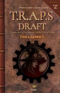Le draft de T.R.A.P.S. (version VIP) - Tome 2