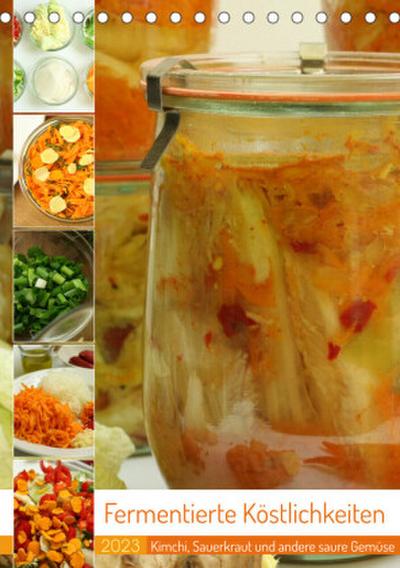 Fermentierte Köstlichkeiten (Tischkalender 2023 DIN A5 hoch)
