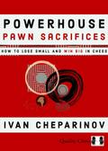 Powerhouse Pawn Sacrifices