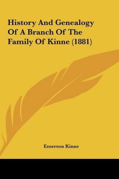 History And Genealogy Of A Branch Of The Family Of Kinne (1881)