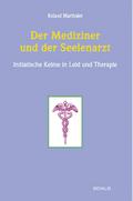 Der Mediziner und der Seelenarzt