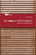 die neu:e reformation