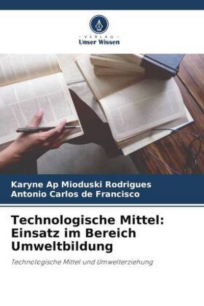 Technologische Mittel: Einsatz im Bereich Umweltbildung