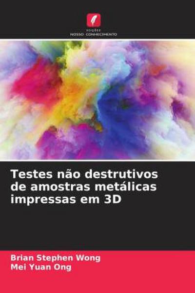 Testes não destrutivos de amostras metálicas impressas em 3D