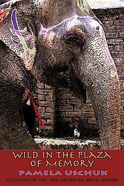 Wild in the Plaza of Memory