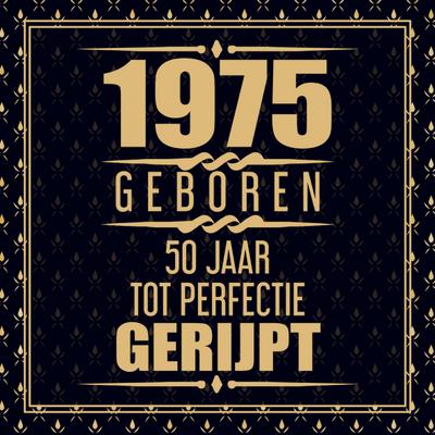 1975 Geboren 50 Jaar Tot Perfectie Gerijpt