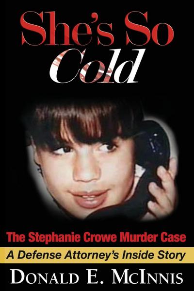 She’s So Cold - The Stephanie Crowe Murder Case