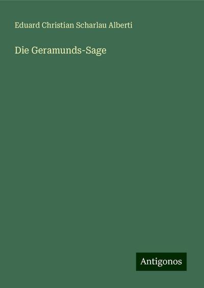 Alberti, E: Geramunds-Sage