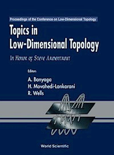 Topics In Low Dimensional Topology: In Honor Of Steve Armentrout - Proceedings Of The Conference On Low-dimensional Topology