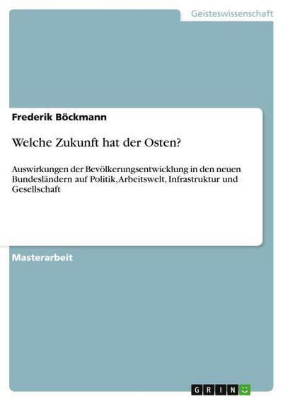 Welche Zukunft hat der Osten? - Frederik Böckmann
