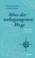 Atlas der unbegangenen Wege
