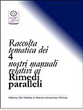 Raccolta tematica dei 4 nostri manuali relativi ai Rimedi paralleli