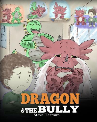 Dragon and The Bully (My Dragon Books, #5)
