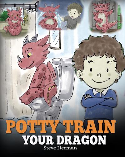 Potty Train Your Dragon (My Dragon Books, #1)