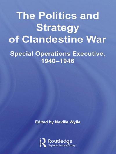 The Politics and Strategy of Clandestine War
