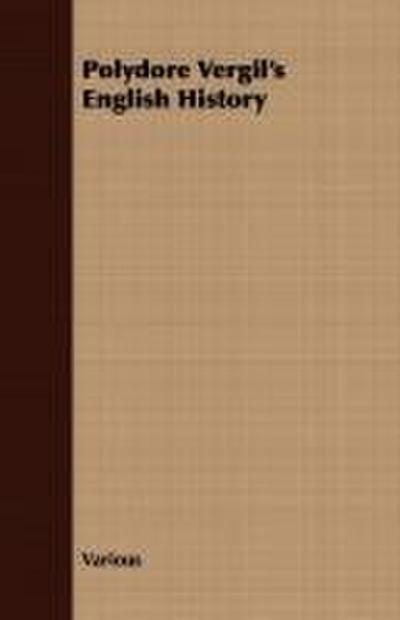 Polydore Vergil’s English History
