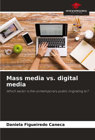 Mass media vs. digital media