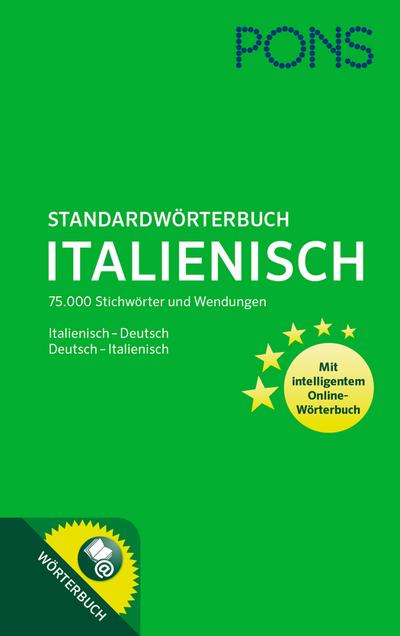 PONS Standardwörterbuch Italienisch: 75.000 Stichwörter und Wendungen. Mit intelligentem Online-Wörterbuch. Italienisch-Deutsch / Deutsch-Italienisch: ... 75.000 Stichwörter und Wendungen