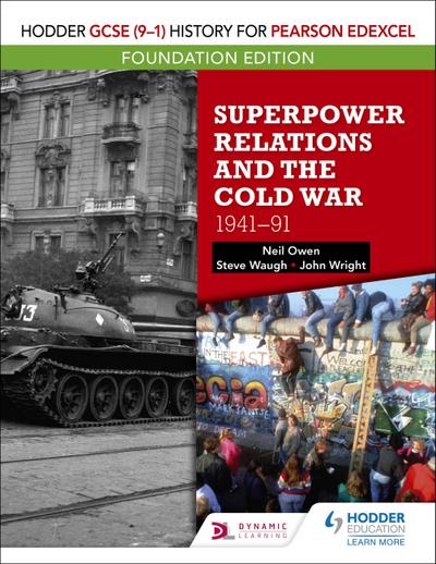 Hodder GCSE (9-1) History for Pearson Edexcel Foundation Edition: Superpower Relations and the Cold War 1941-91