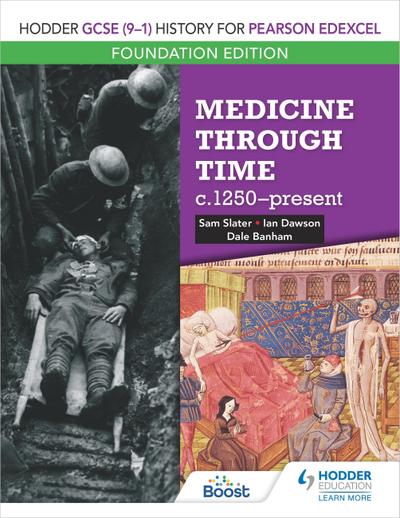 Hodder GCSE (9-1) History for Pearson Edexcel Foundation Edition: Medicine through time c.1250-present