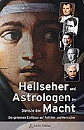 Hellseher und Astrologen im Dienste der Macht