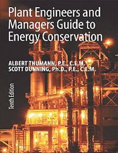 Plant Engineers and Managers Guide to Energy Conservation Tenth Edition
