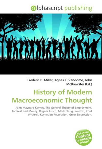 History of Modern Macroeconomic Thought - Frederic P. Miller