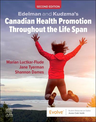 Edelman and Kudzma’s Canadian Health Promotion Throughout the Life Span