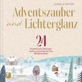 Adventszauber und Lichterglanz