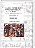 Joachim Stutschewsky: Jüdische Spielleute (’Klezmorim’)