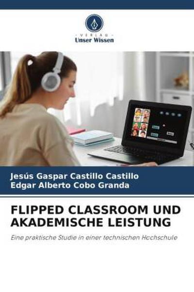 FLIPPED CLASSROOM UND AKADEMISCHE LEISTUNG