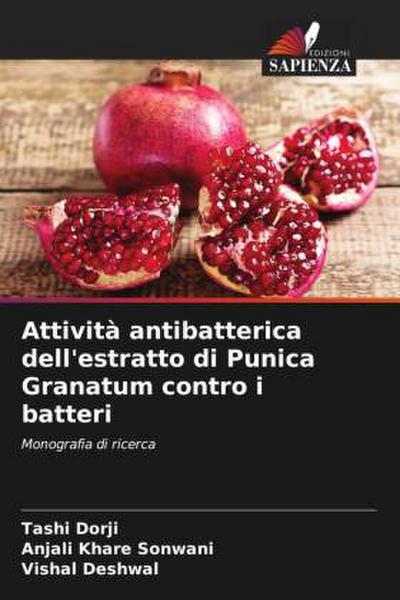 Attività antibatterica dell’estratto di Punica Granatum contro i batteri