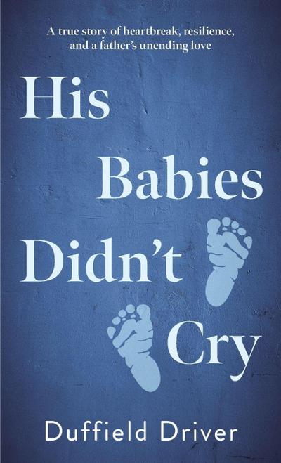 His Babies Didn’t Cry