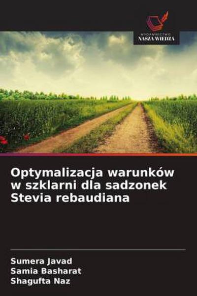 Optymalizacja warunków w szklarni dla sadzonek Stevia rebaudiana