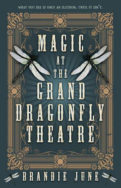 Magic at the Grand Dragonfly Theatre