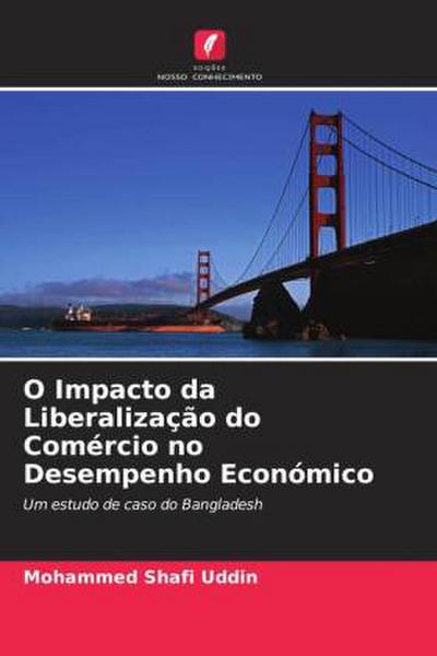 O Impacto da Liberalização do Comércio no Desempenho Económico - Mohammed Shafi Uddin