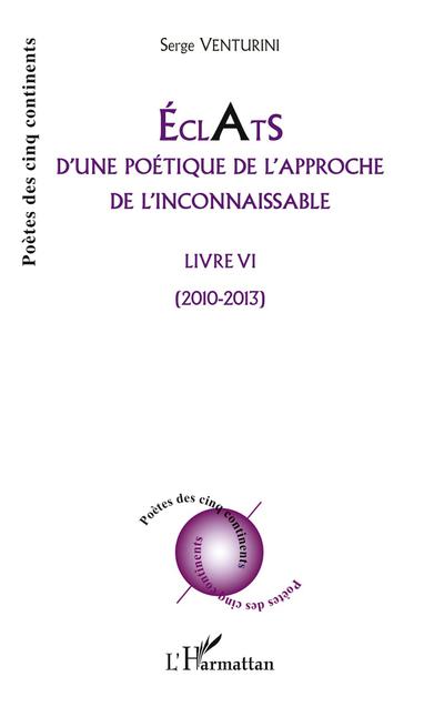 Eclats d’une poétique de l’approche de l’inconnaissable