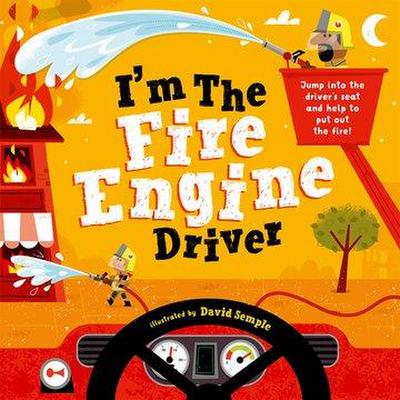 I’m The Fire Engine Driver