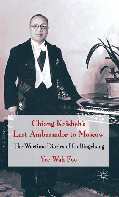 Chiang Kaishek’s Last Ambassador to Moscow