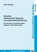 Zwischen medizinischer Diagnose und Lebensweltorientierung