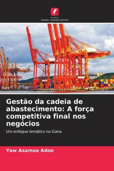 Gestão da cadeia de abastecimento: A força competitiva final nos negócios