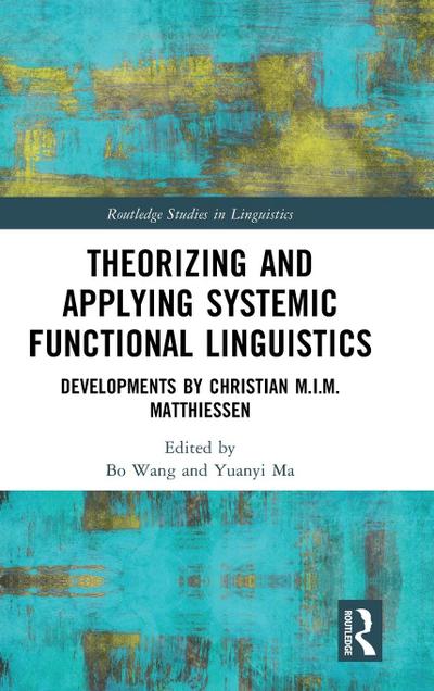 Theorizing and Applying Systemic Functional Linguistics